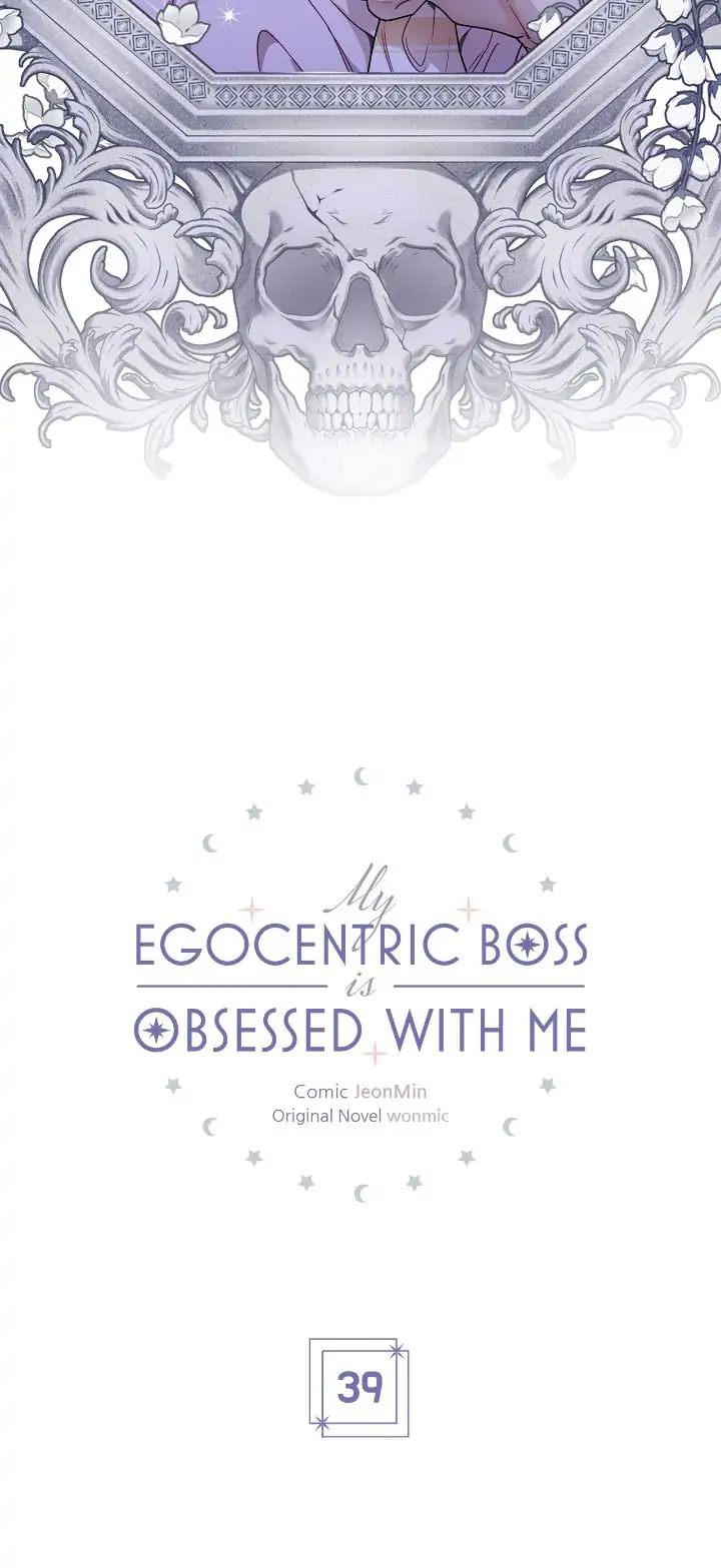 My Egocentric Boss is Obsessed With Me [Official] - Chapter 39 manhwa