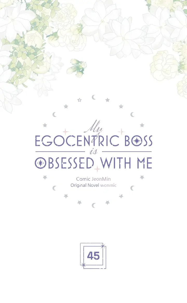 My Egocentric Boss is Obsessed With Me [Official] - Chapter 45 manhwa