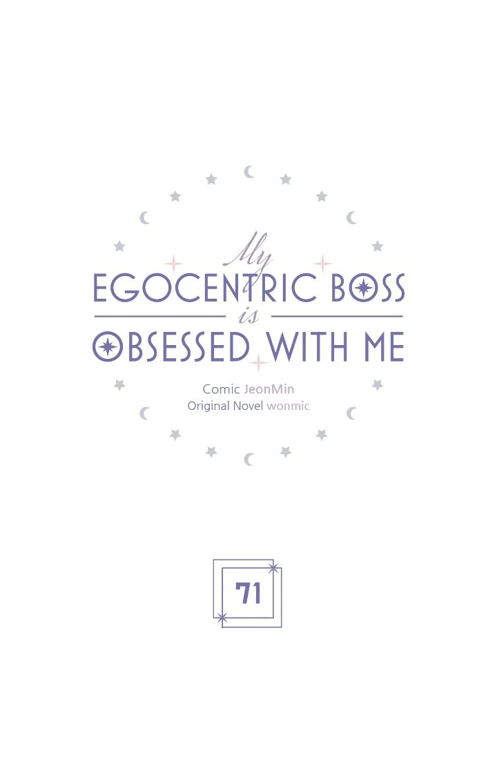 My Egocentric Boss is Obsessed With Me [Official] - Chapter 71 manhwa