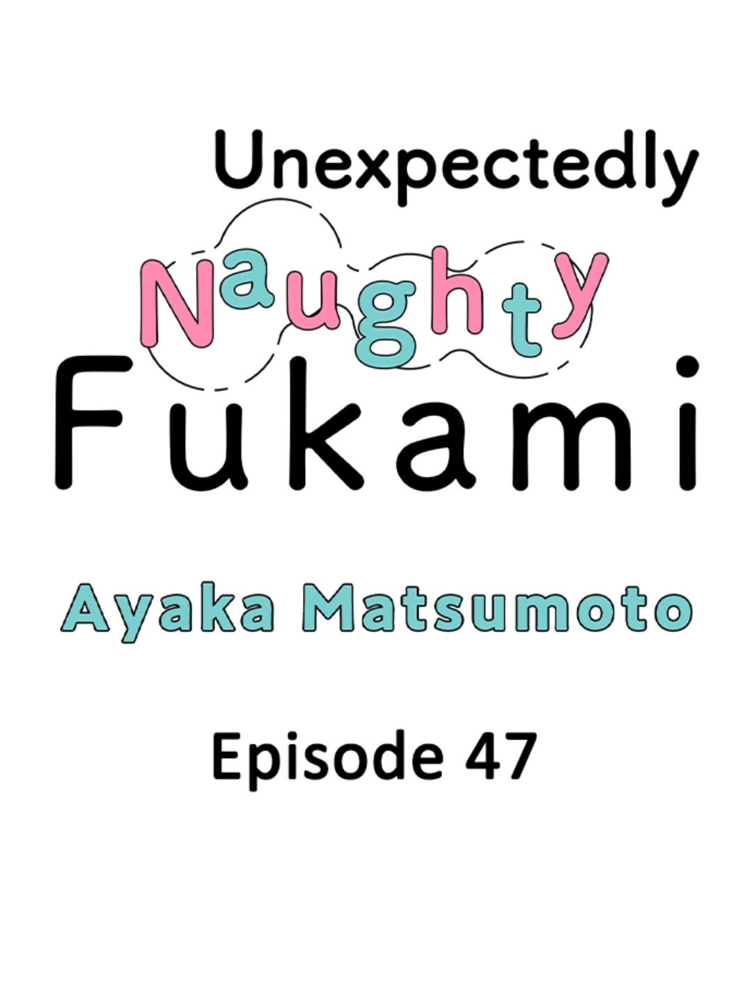 Yatara yarashii fukami kun - Chapter 47 manhwa