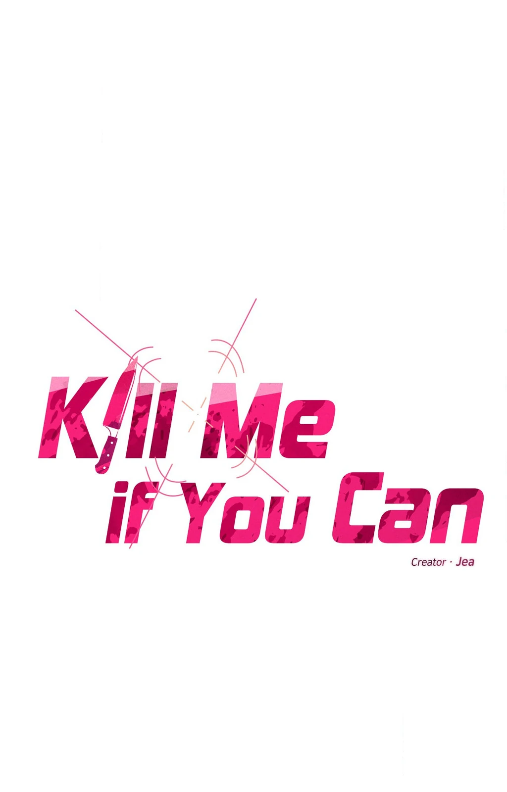 Kill Me If You Can «Official» - Chapter 100 manhwa