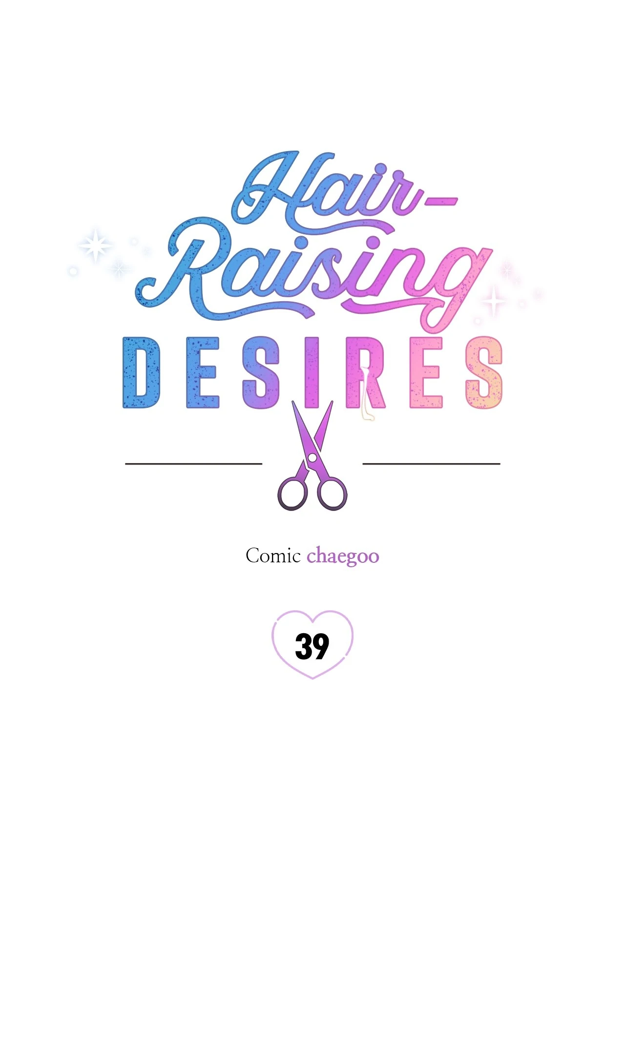 Hair-Raising Desires 〘Official〙 - Chapter 39 manhwa