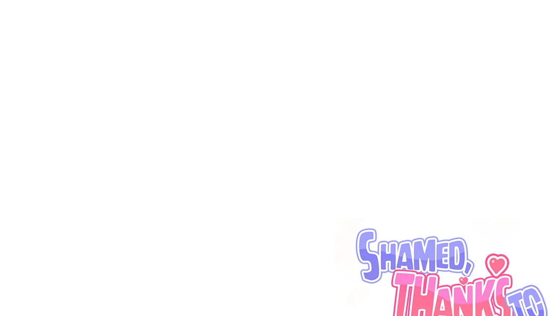 Shamed, Thanks To You (MGS) - Chapter 2 manhwa