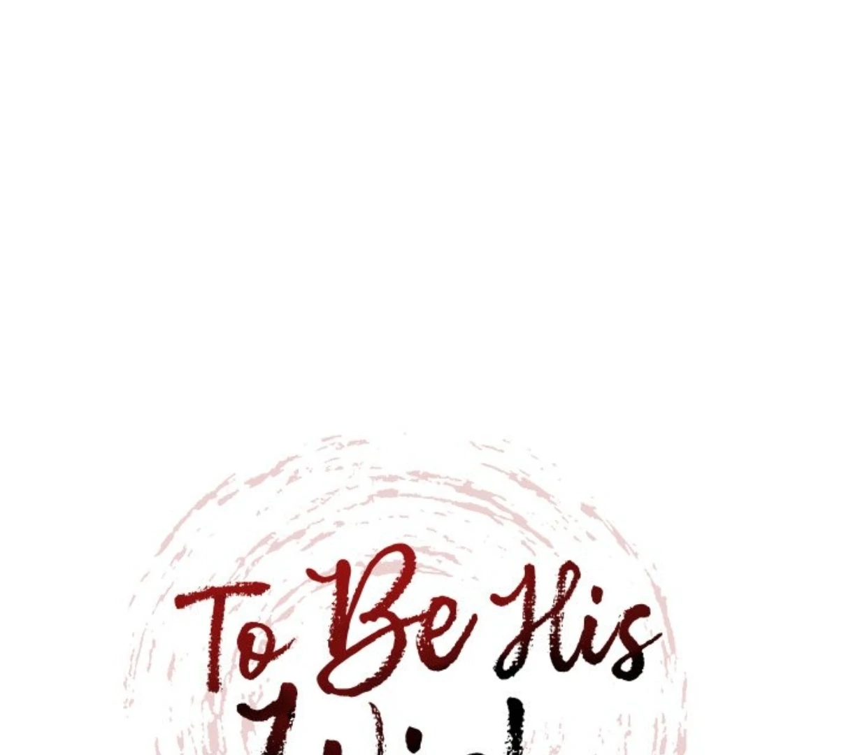 To Be His Wish [Official] - Chapter 47 manhwa