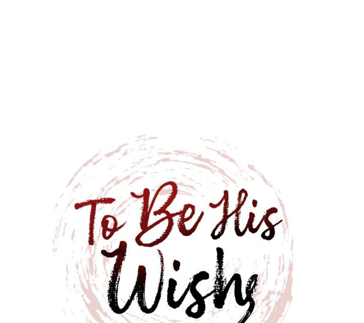 To Be His Wish [Official] - Chapter 53 manhwa