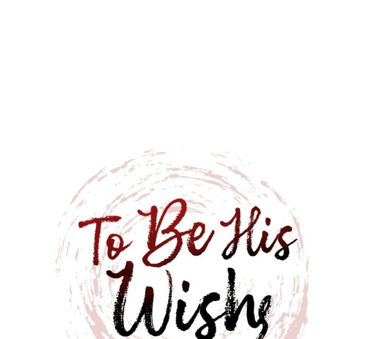 To Be His Wish [Official] - Chapter 60 manhwa