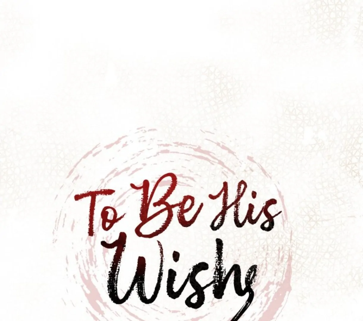 To Be His Wish [Official] - Chapter 61 manhwa