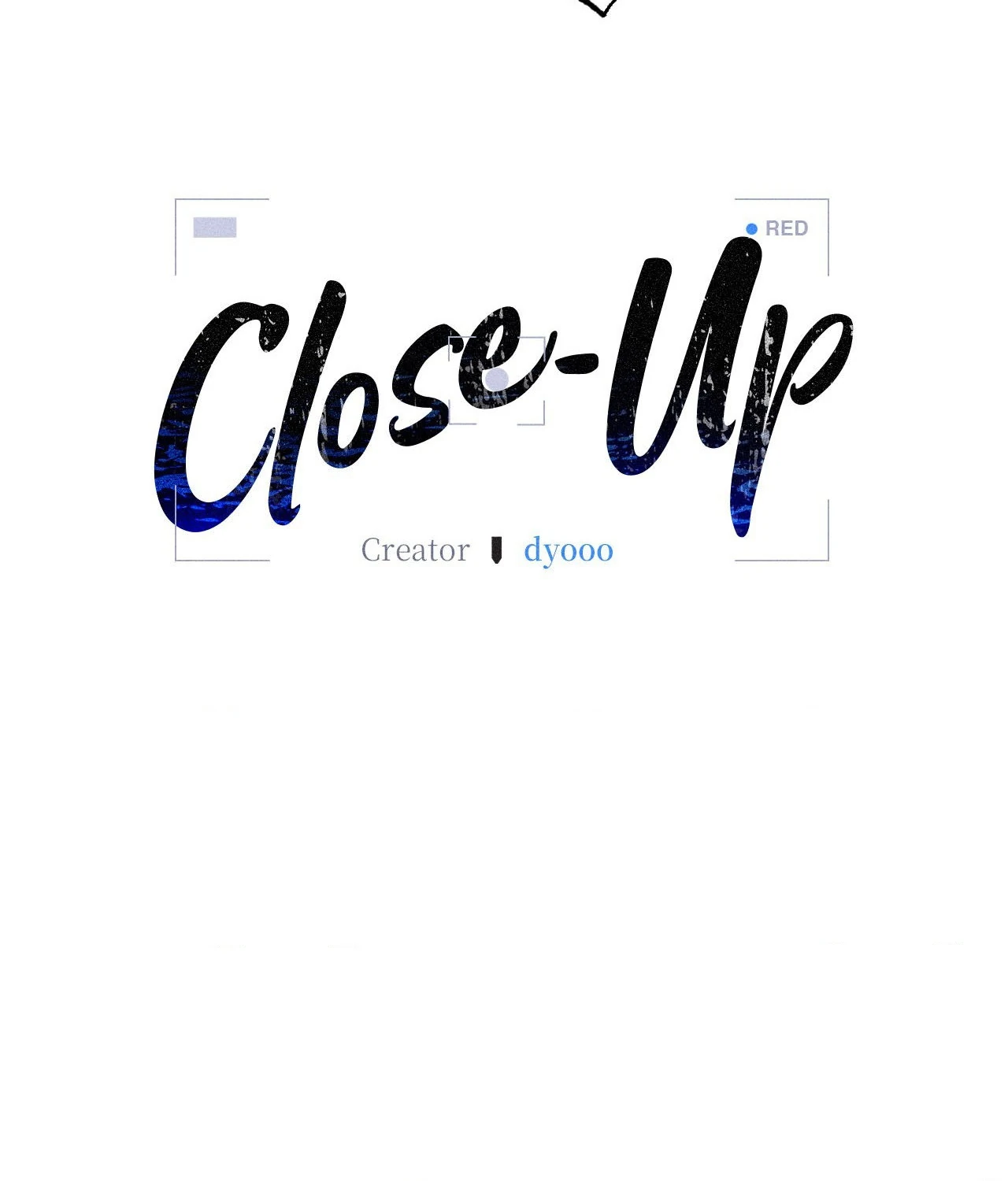 Close-Up [Official] - Chapter 17 manhwa