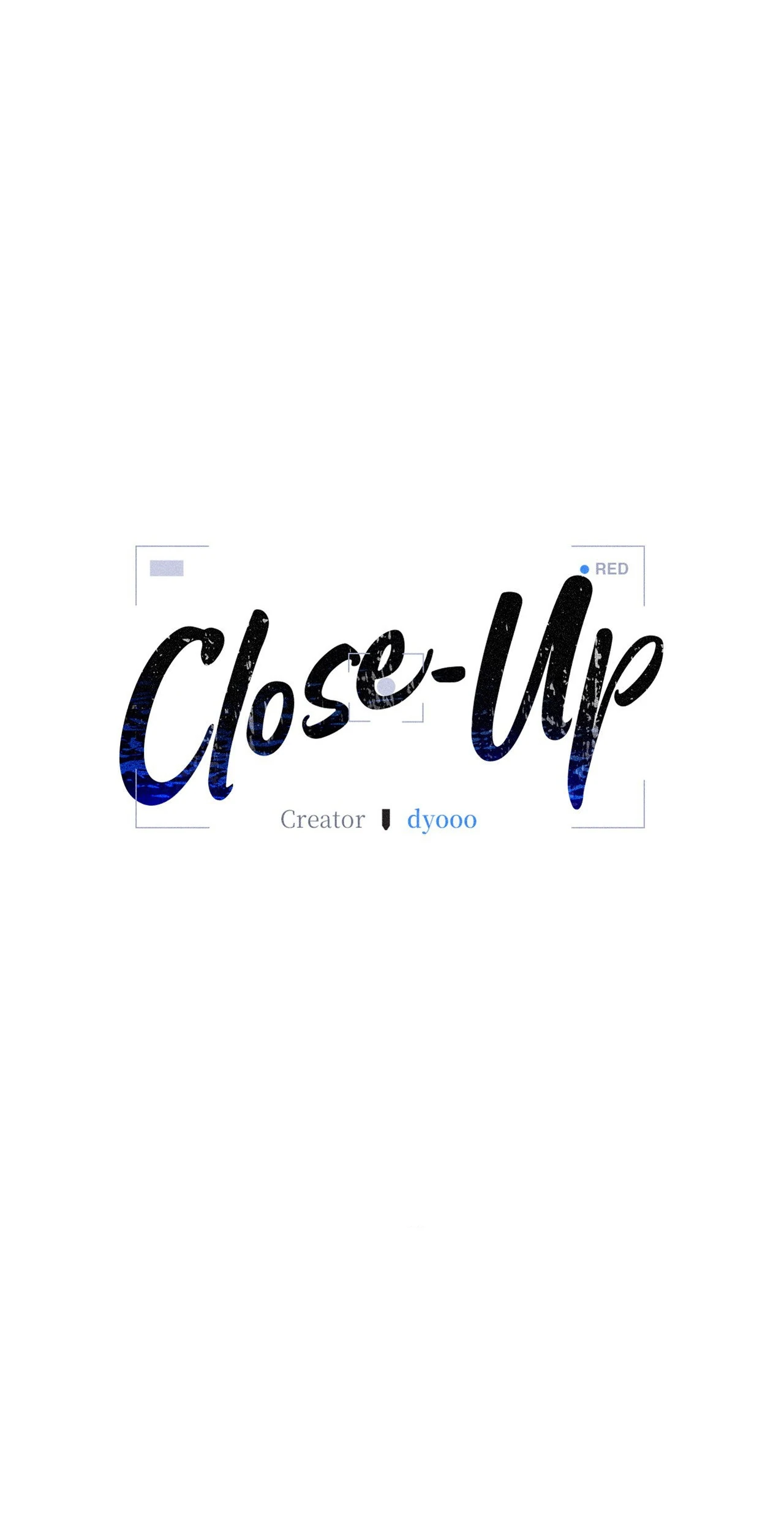 Close-Up [Official] - Chapter 18 manhwa