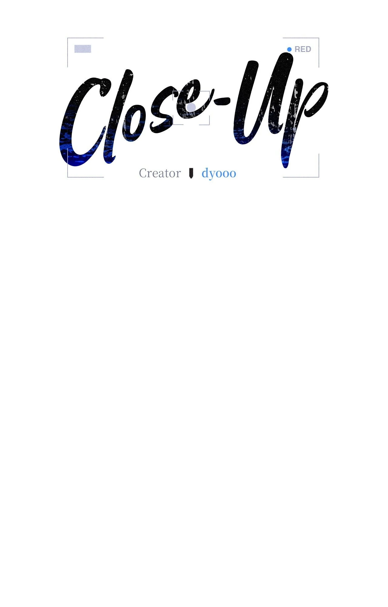 Close-Up [Official] - Chapter 22 manhwa