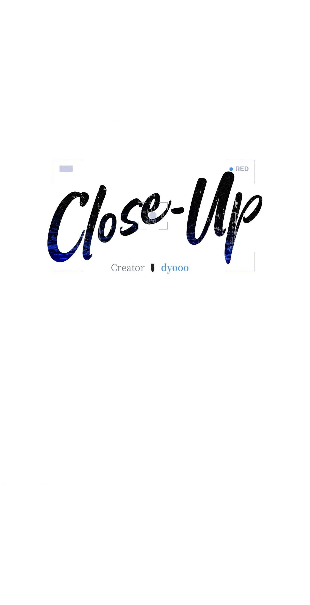 Close-Up [Official] - Chapter 7 manhwa