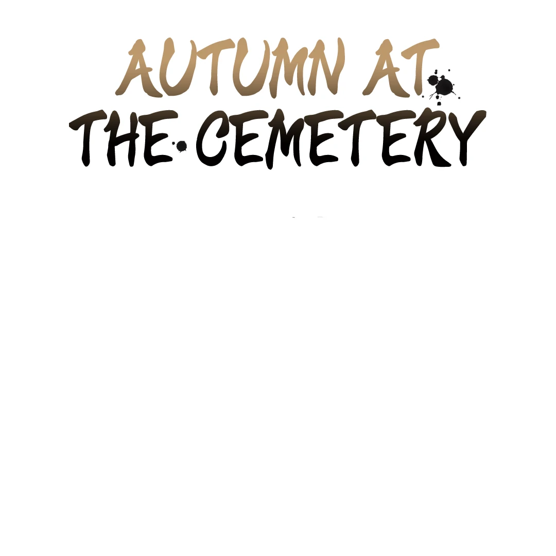 Autumn at the Cemetery [Team Hazama] - Chapter 33 manhwa