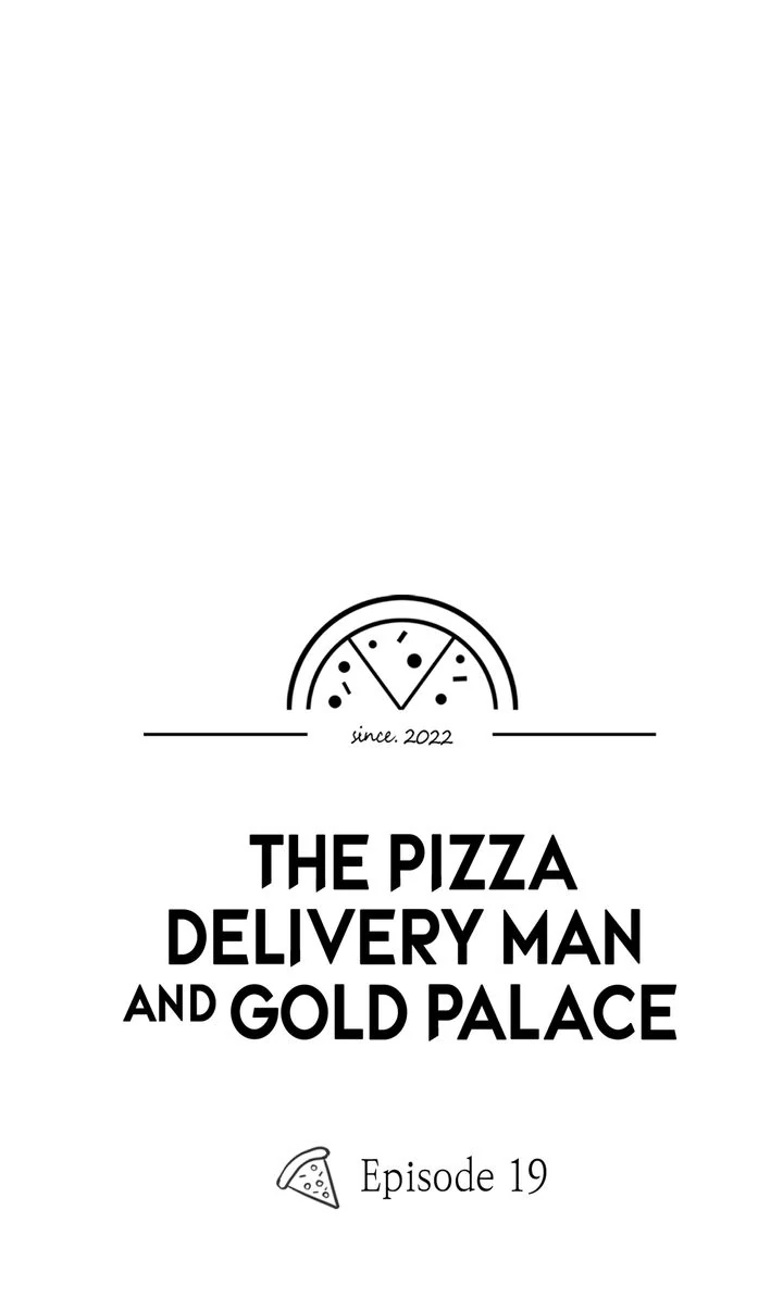 The Pizza Delivery Man and the Gold Palace 〘Official〙 - S1 Episode 19 manhwa