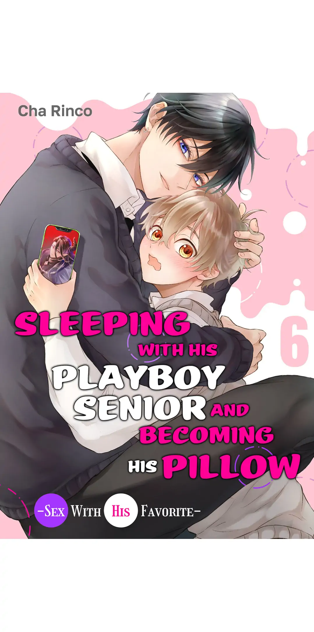 Sleeping With His Playboy Senior and Becoming His Pillow -Sex With His Favorite- | ×Official - Chapter 6 manhwa