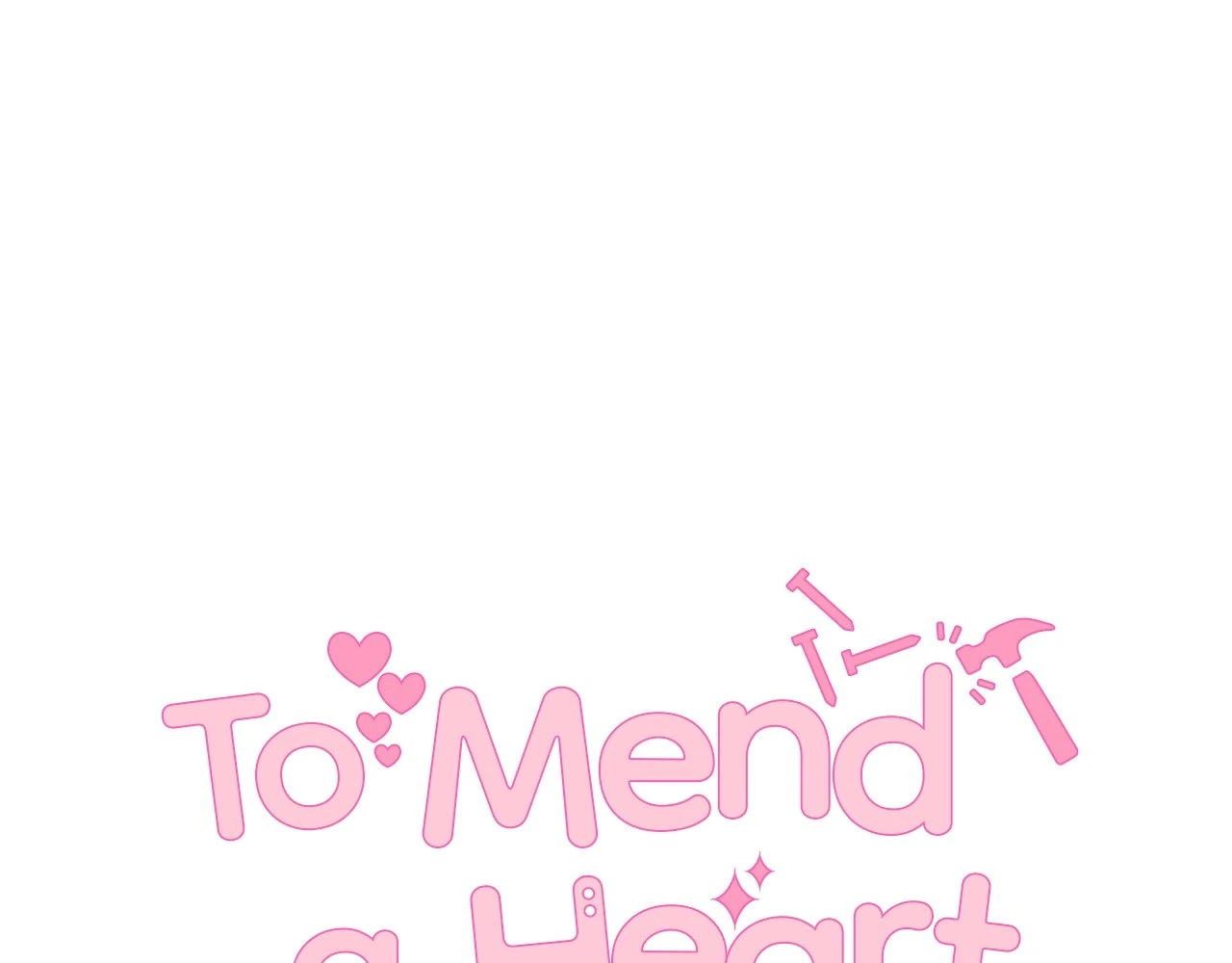 To Mend a Heart - Season 1 Finale manhwa