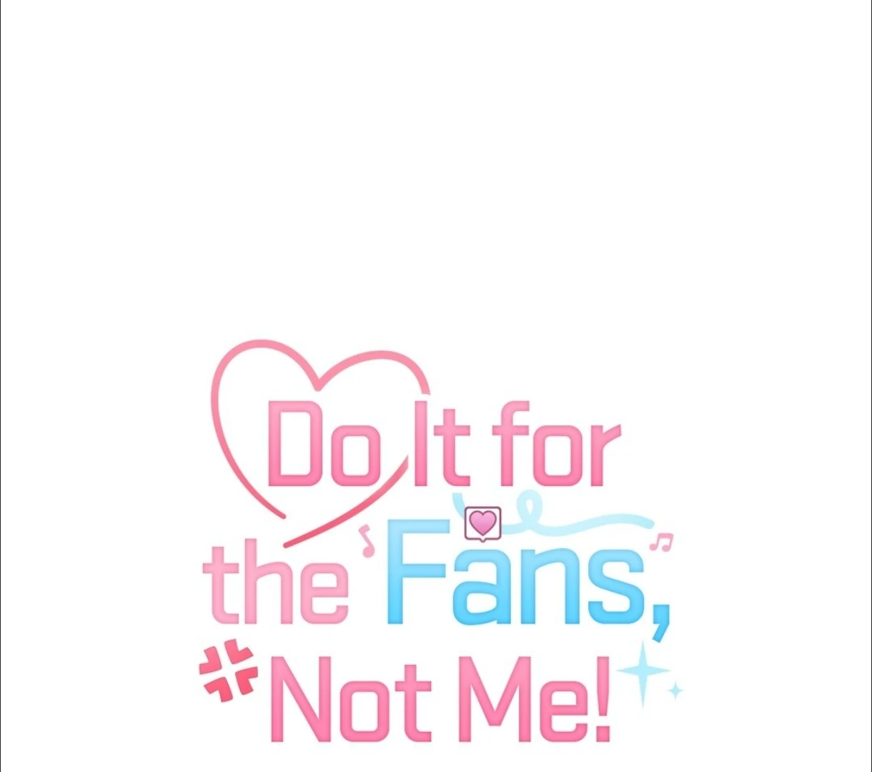 Do It for the Fans, Not Me! [Official] - Chapter 10 manhwa