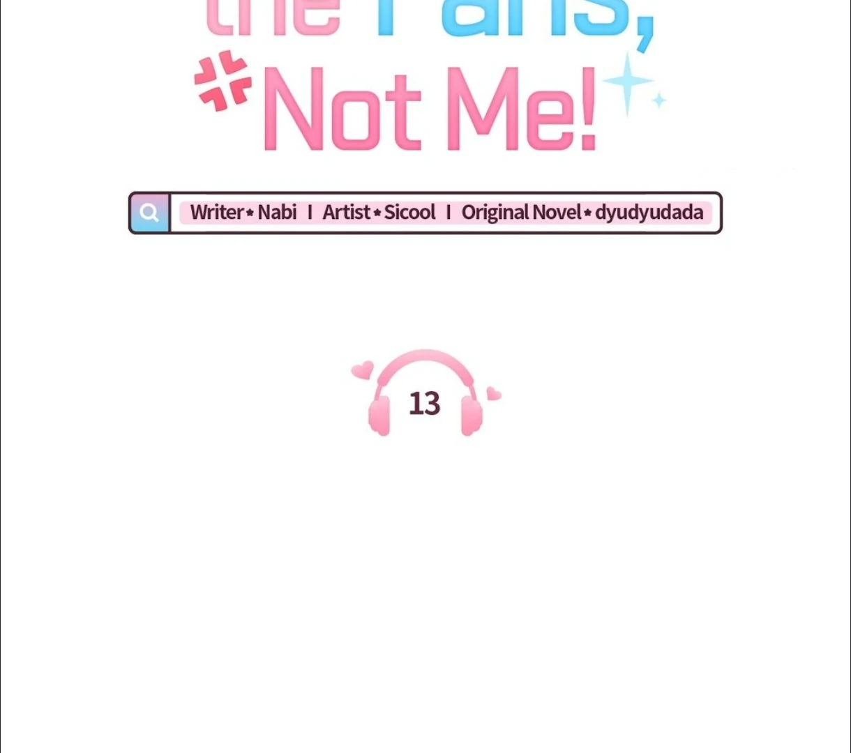 Do It for the Fans, Not Me! [Official] - Chapter 13 manhwa