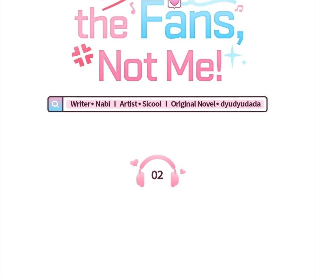 Do It for the Fans, Not Me! [Official] - Chapter 2 manhwa