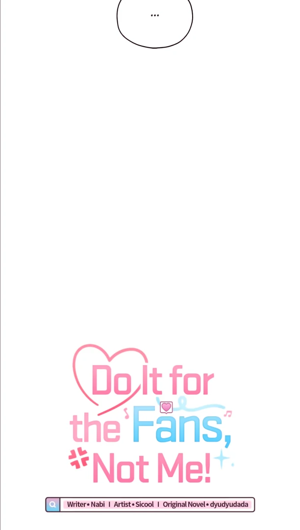 Do It for the Fans, Not Me! [Official] - Chapter 21 manhwa