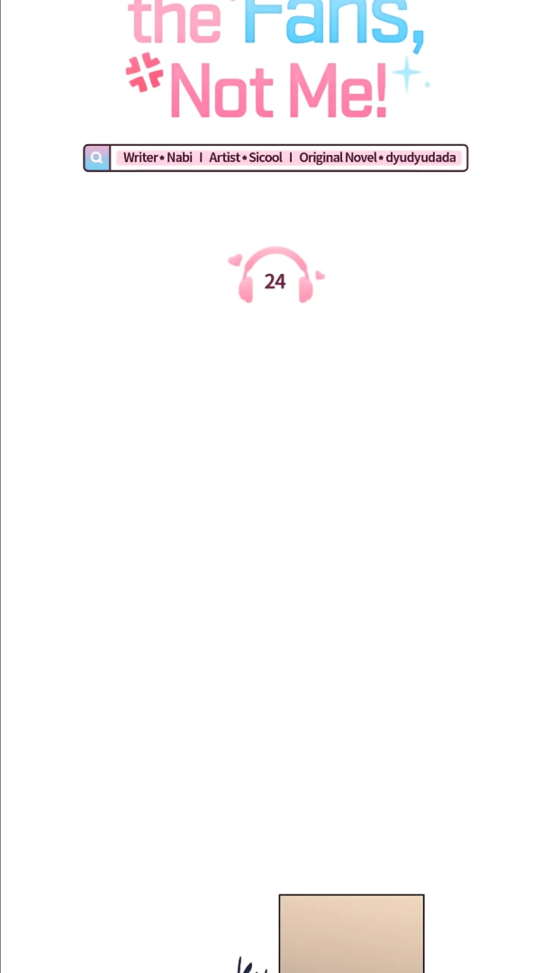 Do It for the Fans, Not Me! [Official] - Chapter 24 manhwa