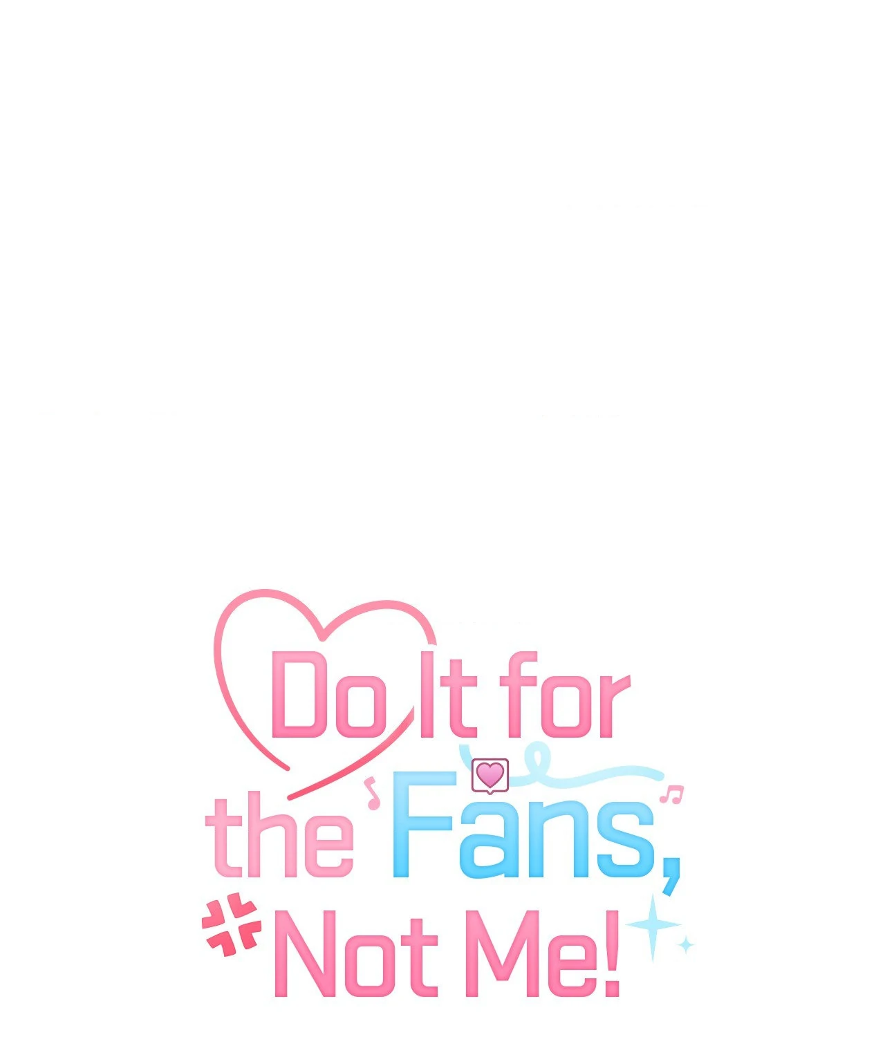 Do It for the Fans, Not Me! [Official] - Chapter 30 manhwa