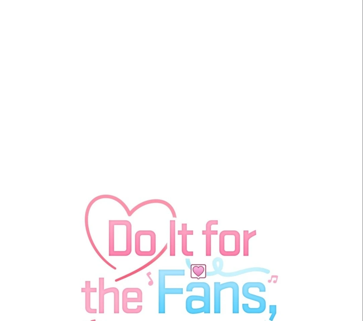 Do It for the Fans, Not Me! [Official] - Chapter 4 manhwa