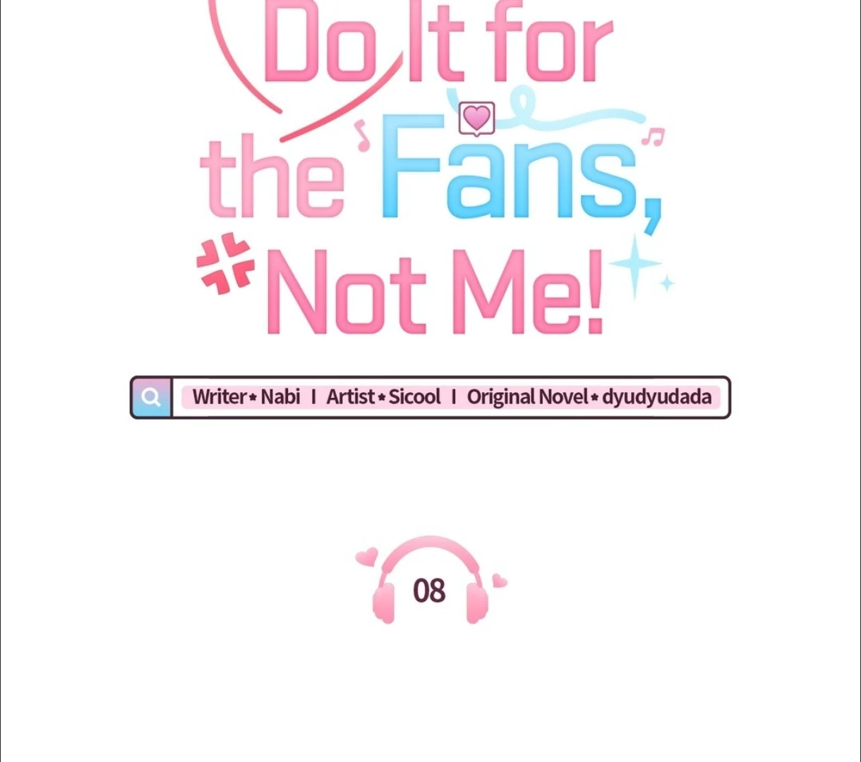 Do It for the Fans, Not Me! [Official] - Chapter 8 manhwa