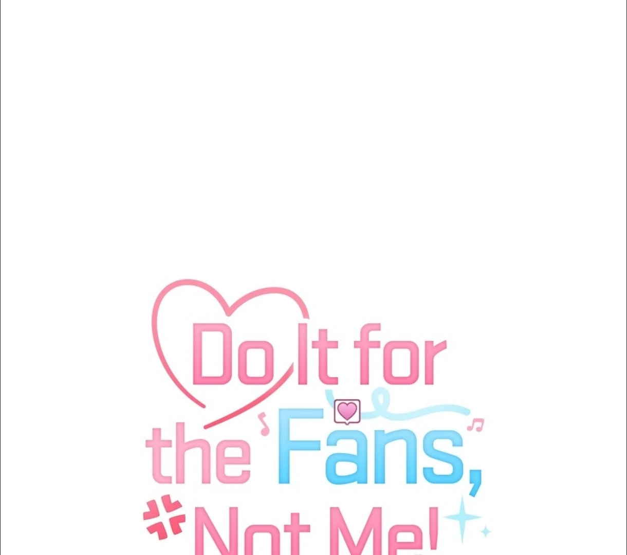 Do It for the Fans, Not Me! [Official] - Chapter 9 manhwa