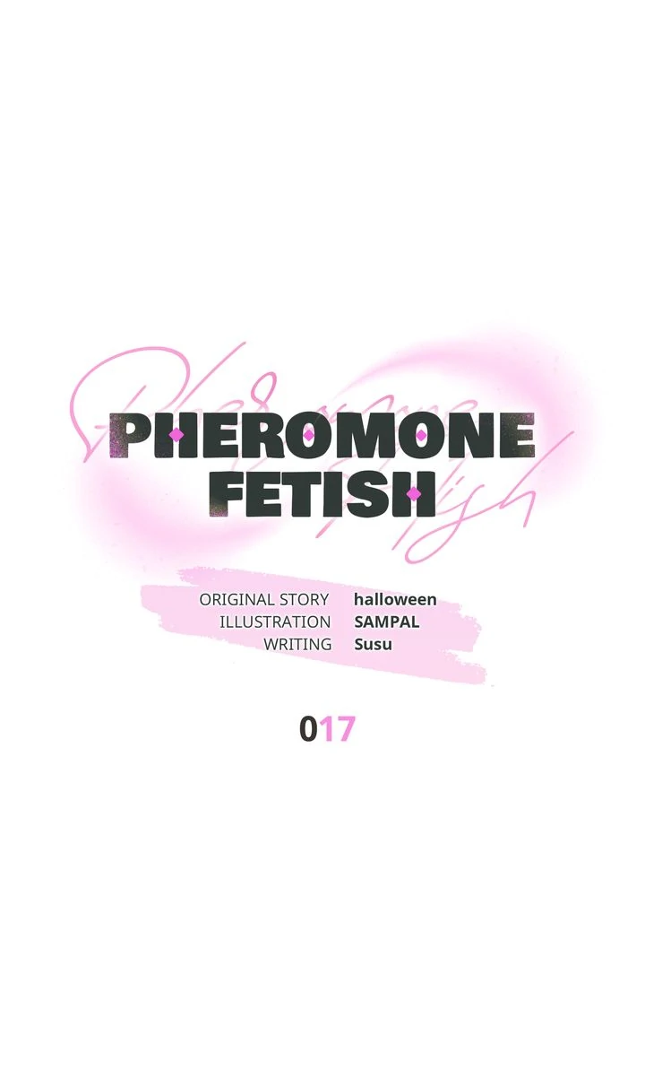 Pheromone Fetish [Full ver.] - Chapter 17 manhwa