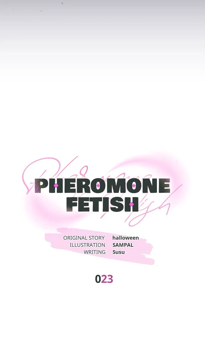 Pheromone Fetish [Full ver.] - Chapter 23 manhwa