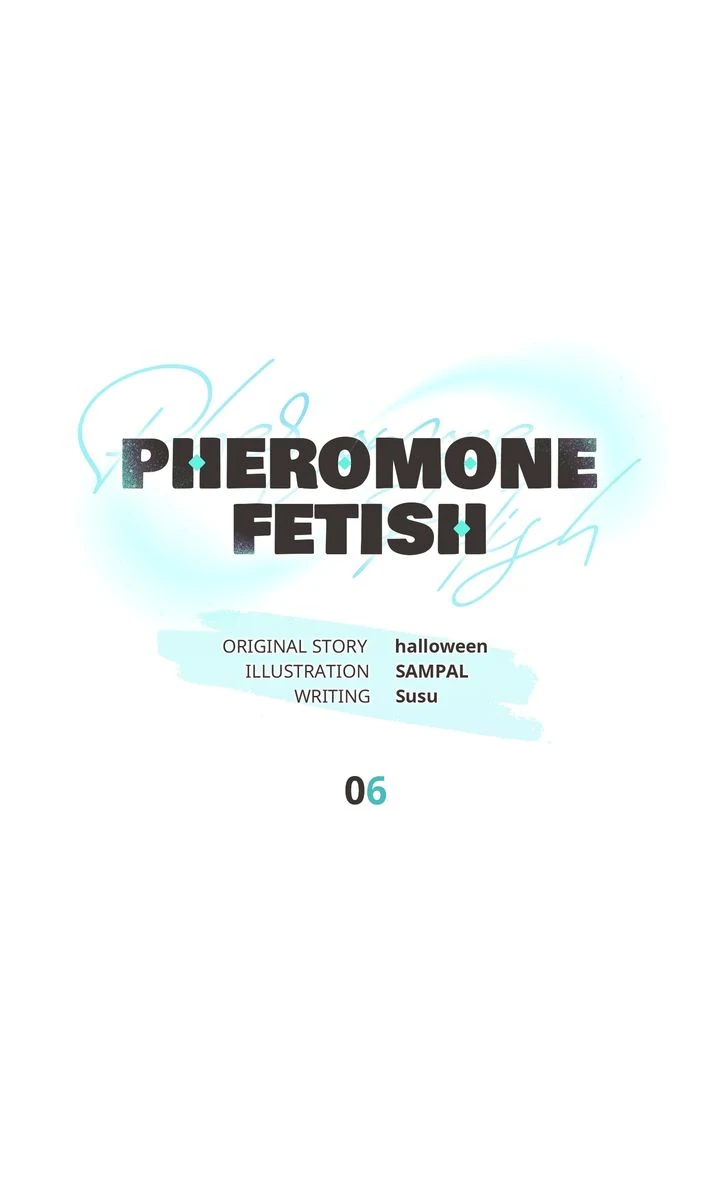 Pheromone Fetish [Full ver.] - Chapter 6 manhwa