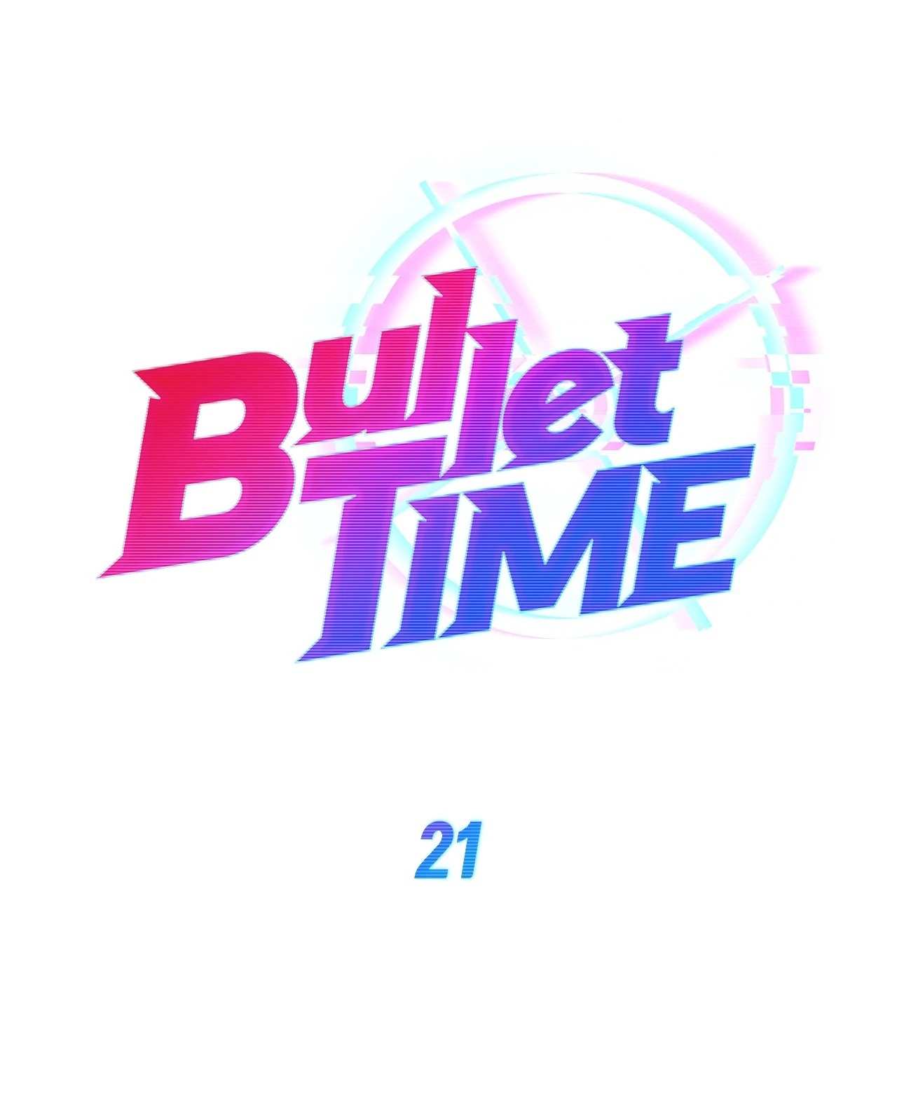 Bullet Time - Chapter 21 manhwa