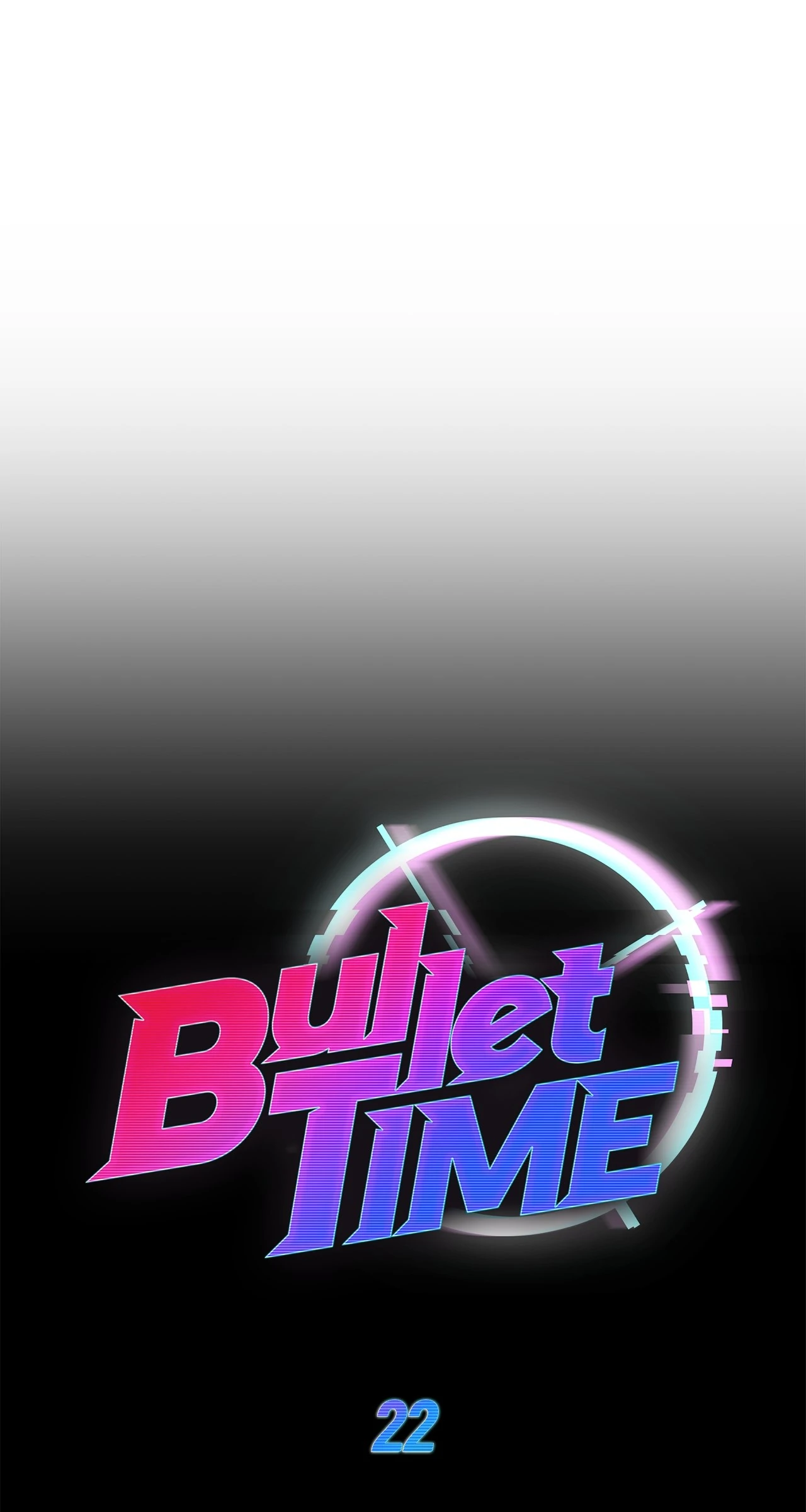Bullet Time - Chapter 22 manhwa
