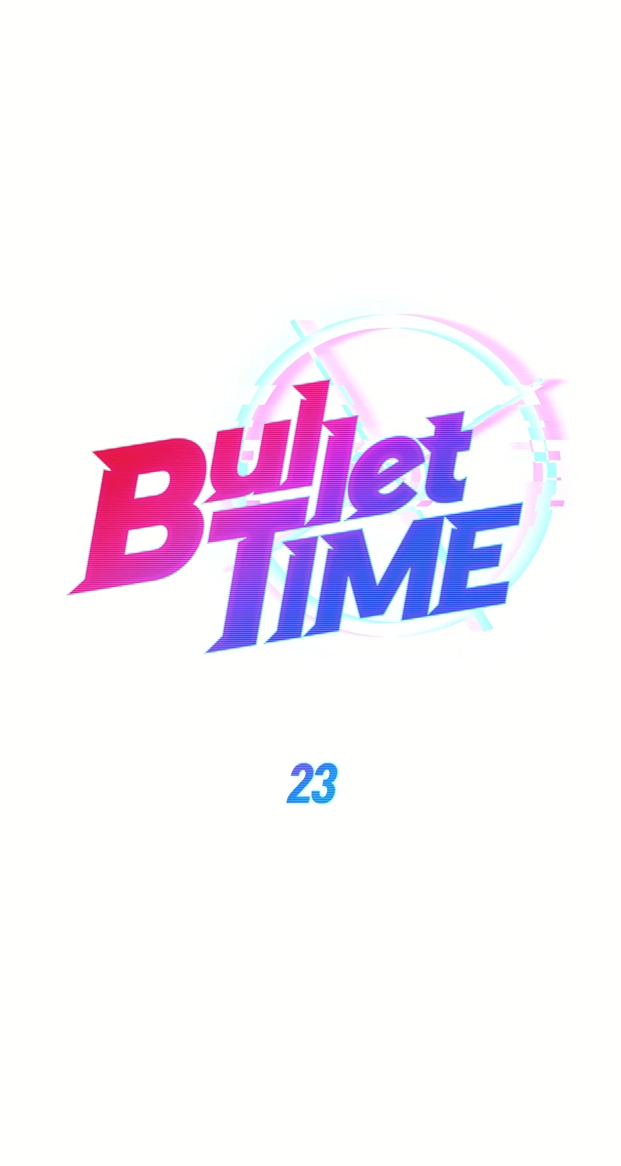Bullet Time - Chapter 23 manhwa