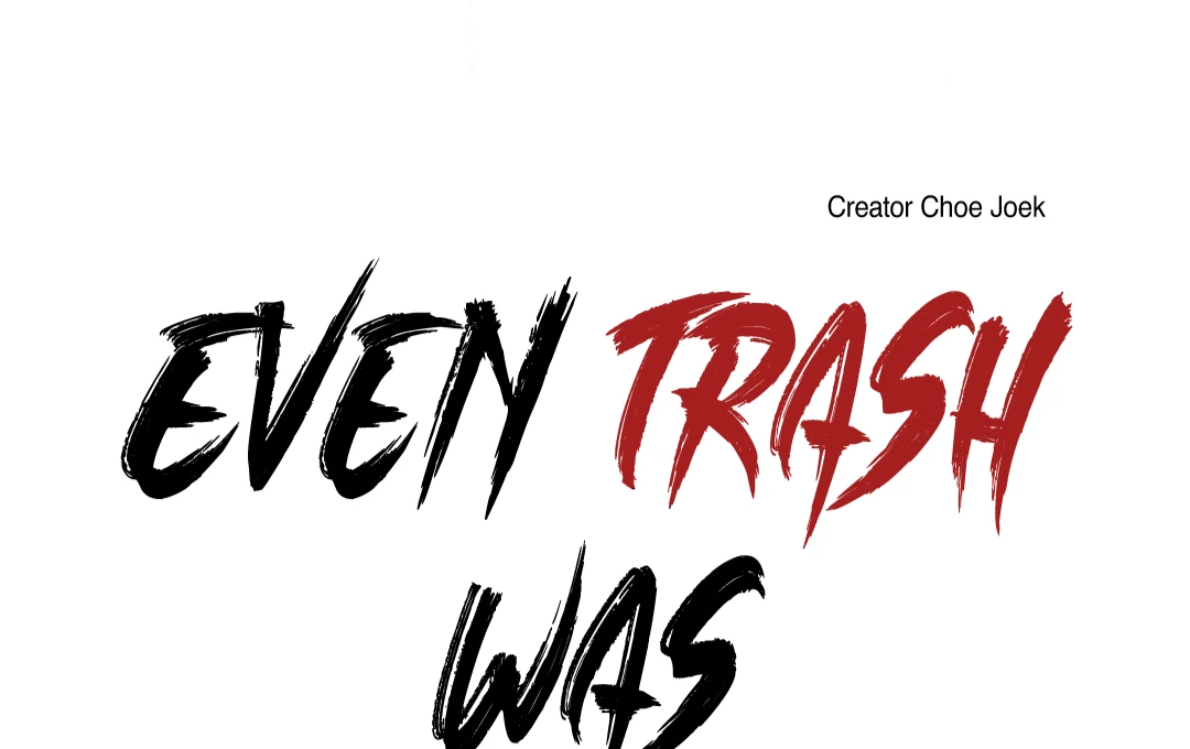 Even Trash Was Once New (MGS) - Chapter 6 manhwa