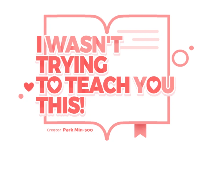 I Wasn’t Trying to Teach You This! - Chapter 1 manhwa