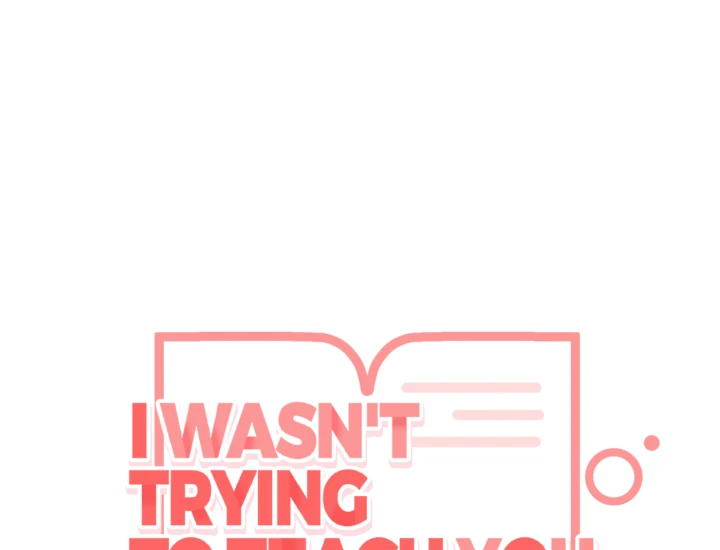 I Wasn’t Trying to Teach You This! - Chapter 6 manhwa