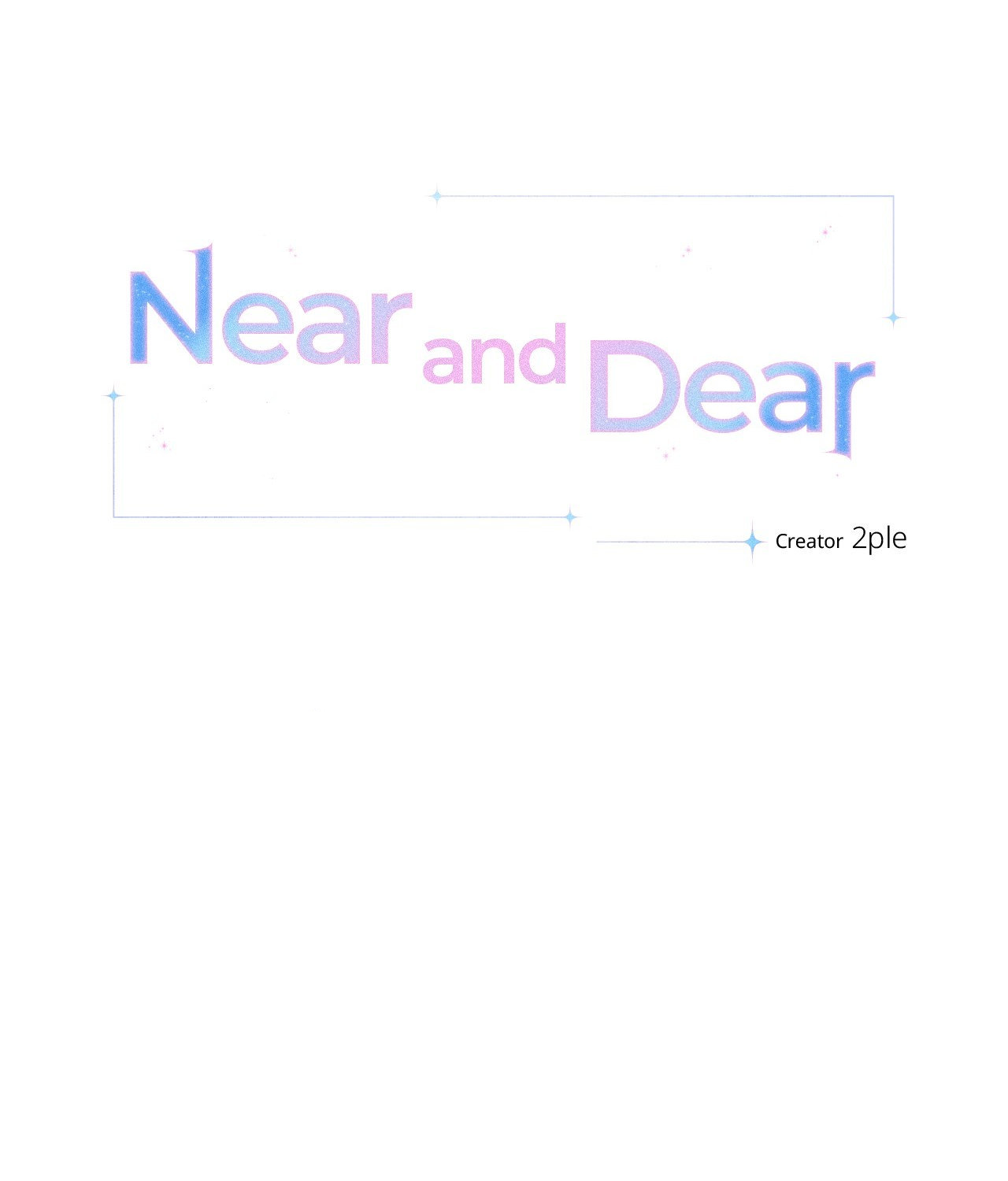 Near and Dear [Official] - Chapter 2 manhwa