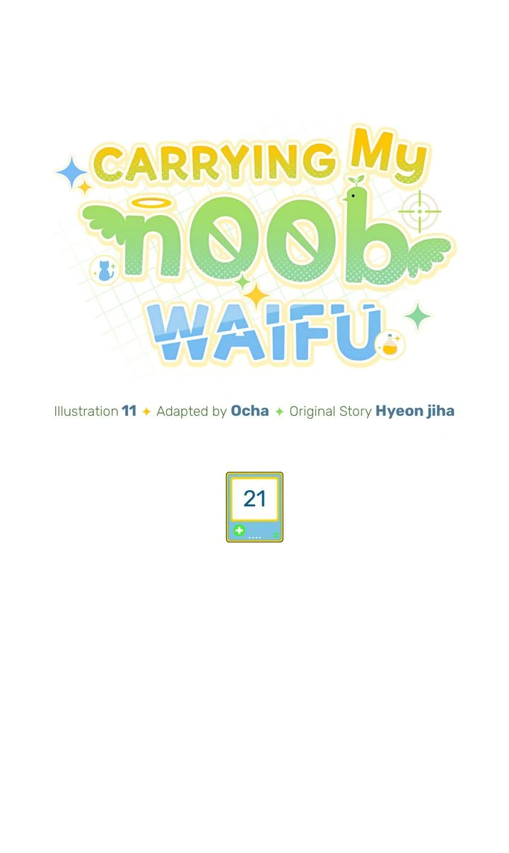Carrying My n00b Waifu [Official] - Chapter 21 manhwa