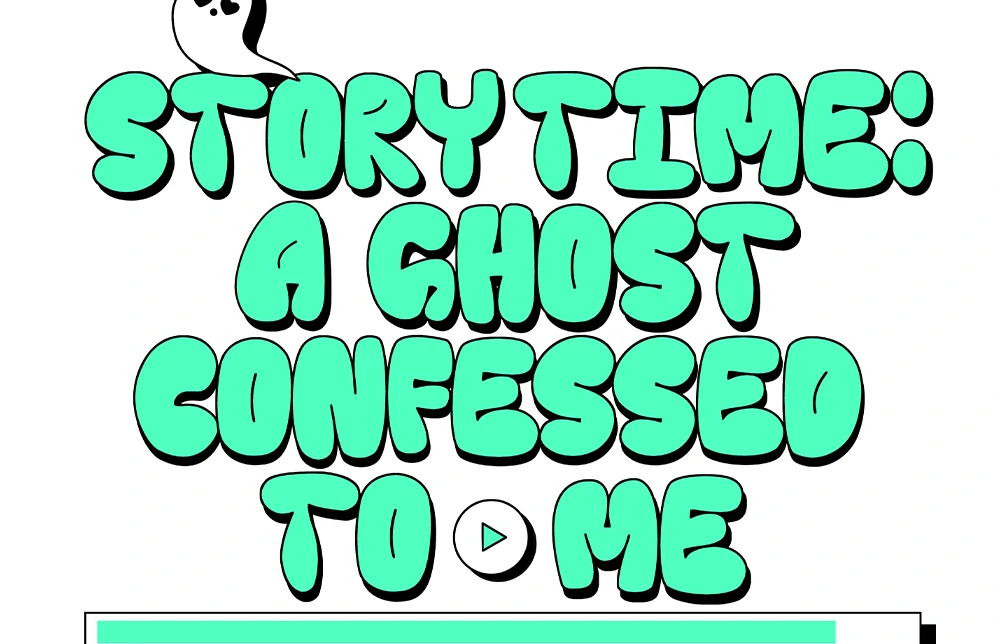 Story Time: A Ghost Confessed to Me (LILITH) - Chapter 0 manhwa