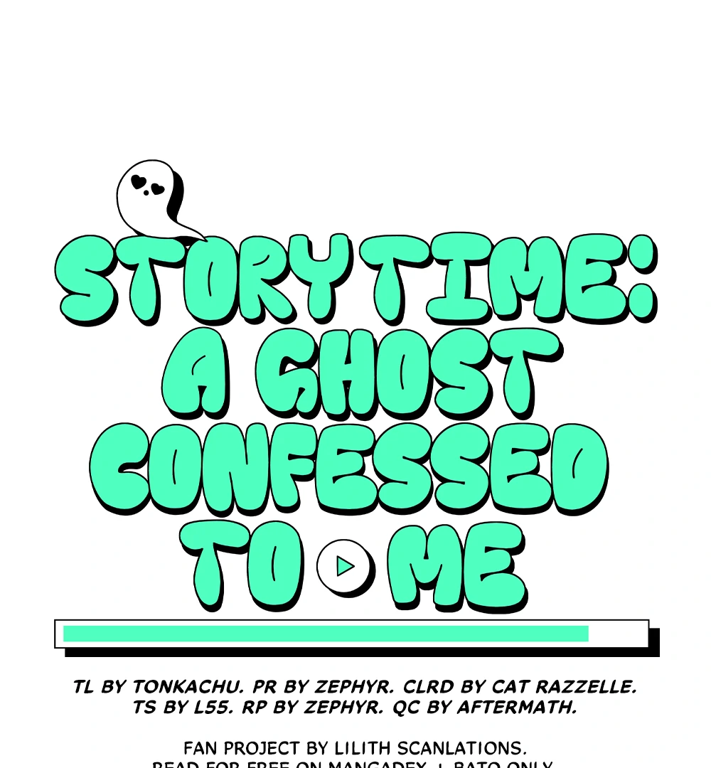 Story Time: A Ghost Confessed to Me (LILITH) - Chapter 7 manhwa