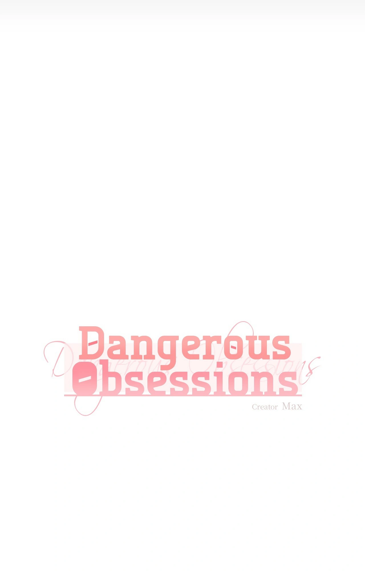 Dangerous Obsessions [Official] - Chapter 2 manhwa