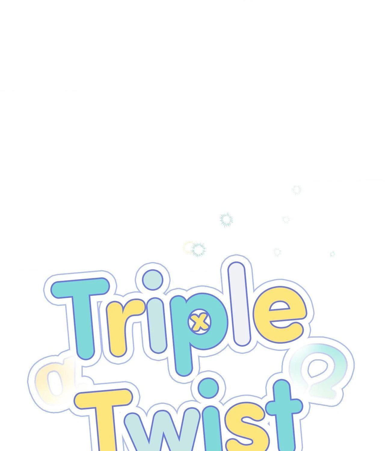 Triple Twist (official) - Chapter 15 manhwa
