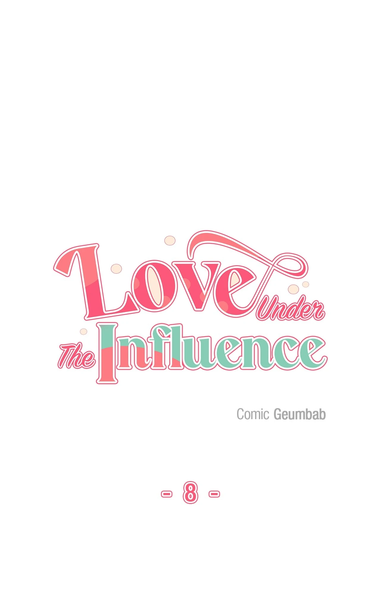 Love Under the Influence [Official] - Chapter 8 manhwa