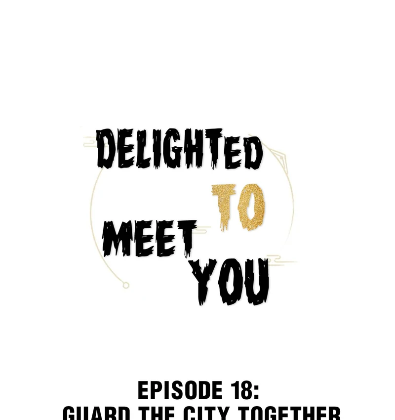 Delighted To Meet You (Season 1, Official) - 18 - Guard the City Together manhwa