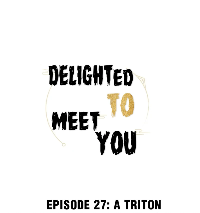 Delighted To Meet You (Season 1, Official) - 27 - A Triton Among The Minnows manhwa