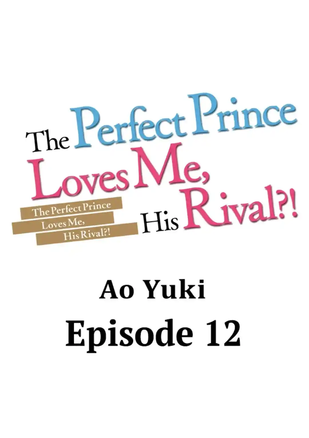 The Perfect Prince Loves Me, His Rival?! - Episode 12 manhwa