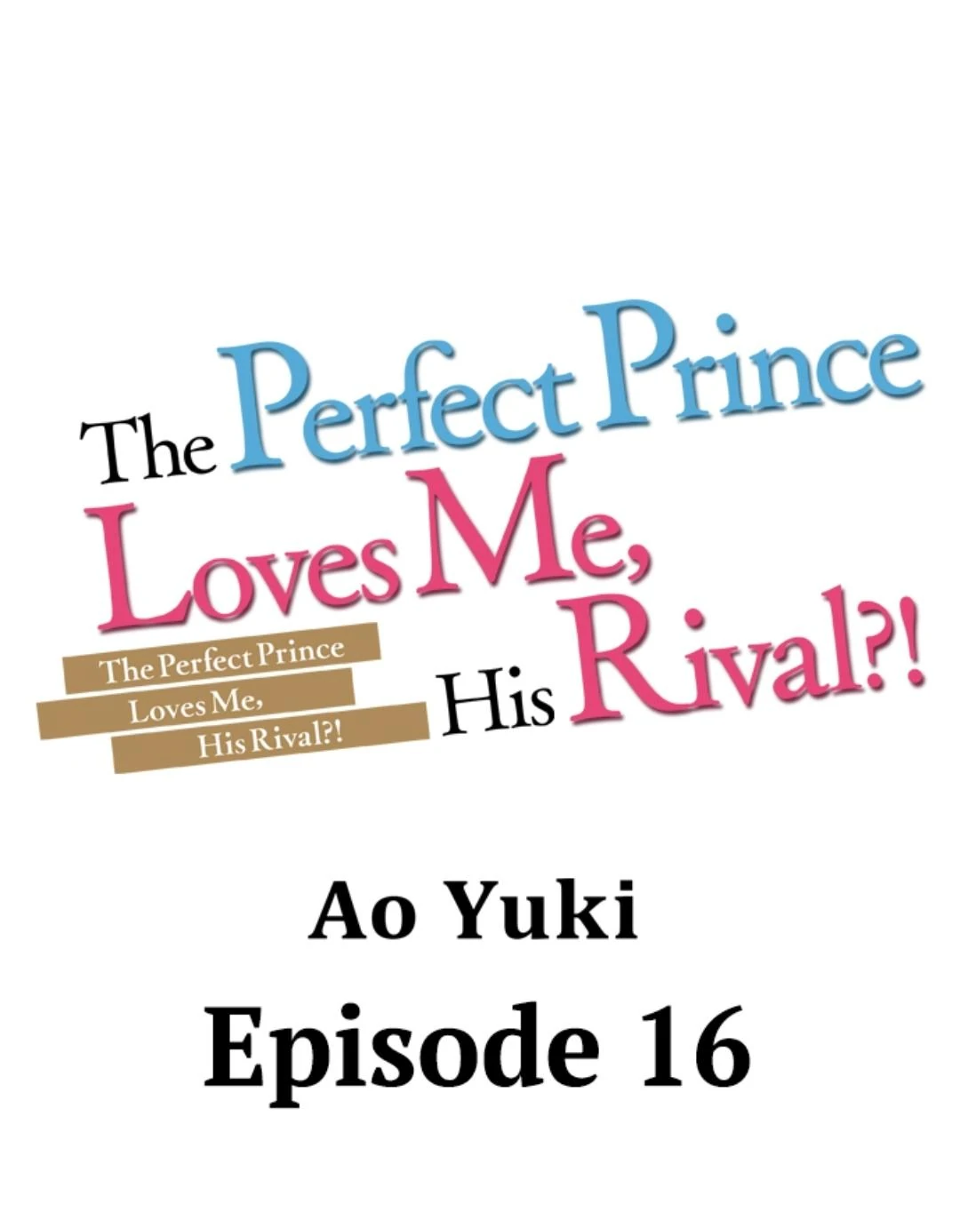 The Perfect Prince Loves Me, His Rival?! - Episode 16 manhwa