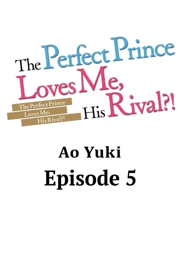 The Perfect Prince Loves Me, His Rival?! - Episode 5 manhwa