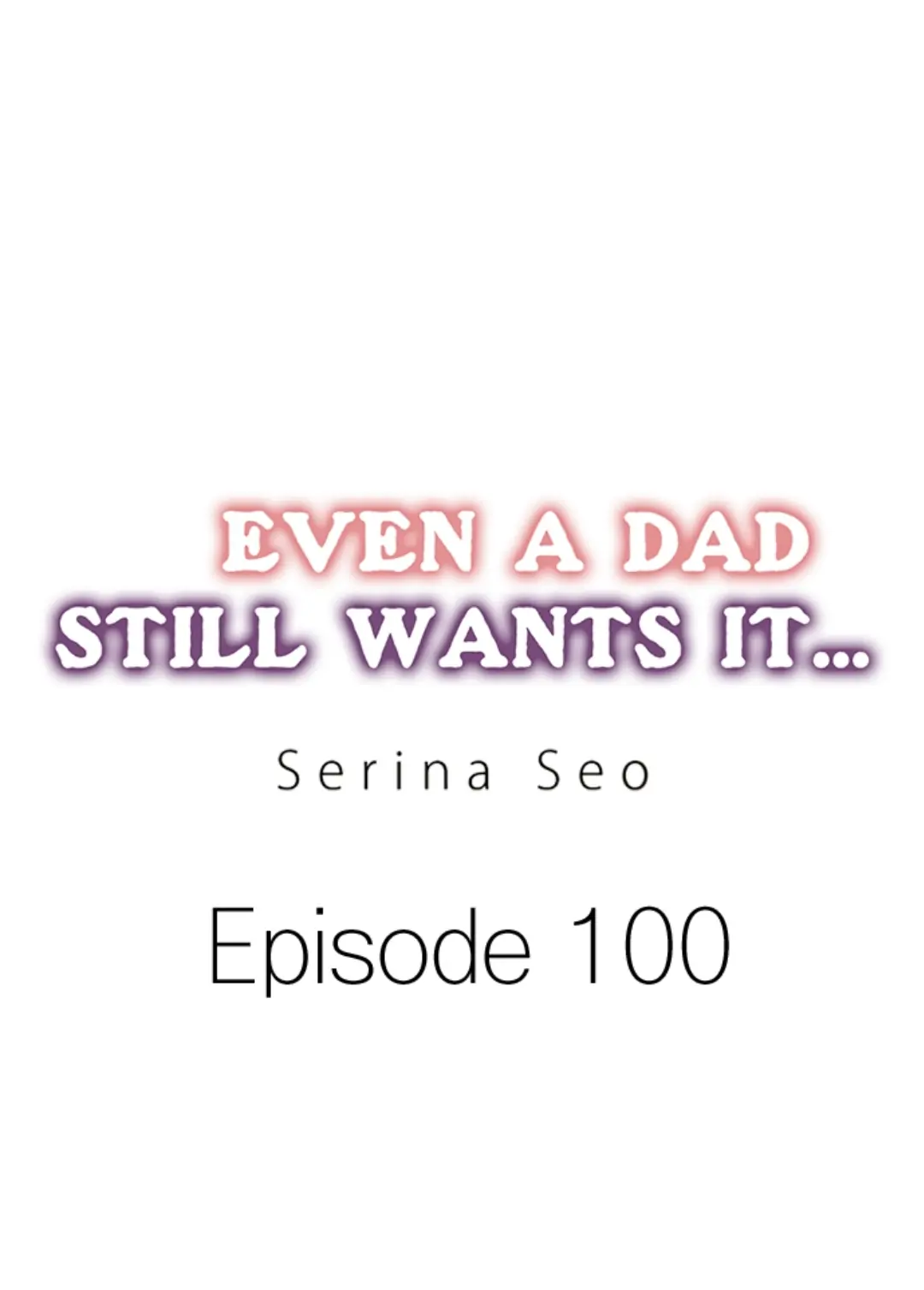Papa Datte, Shitai - Chapter 100 manhwa